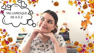 Tag  Livresque de A Ã Z ðŸ‚ðŸ¦Šâœ¨ [upl. by Joyan247]