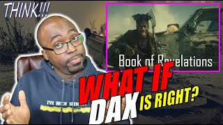 Pastor James Reacts to Dax  quotBook Of Revelationsquot WHAT IF DAX is Right about this one [upl. by Hoxsie]