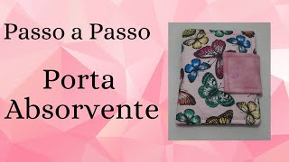 PASSO A PASSO PORTA ABSORVENTE  COMO FAZER UM PORTA ABSORVENTE DE TECIDO [upl. by Otsirc823]