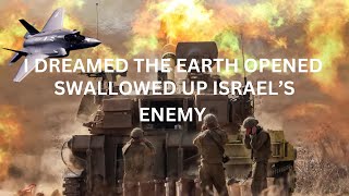 Dreamed The EARTH opened and swallowed Hamas The ENEMY of ISRAEL [upl. by Nickerson]