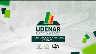 FORO A CANDIDATURA A RECTORIA UDENAR 2024 SEDE TUMACO [upl. by Ykcul196]