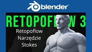 Blender Retopoflow Narzędzie Stokes [upl. by Dey]