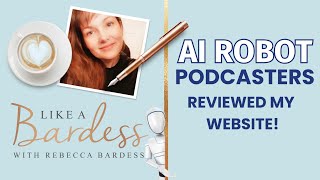 AI Robot Podcasters Are a Thing Now Heres What Happened When They Reviewed My Website [upl. by Liatris]