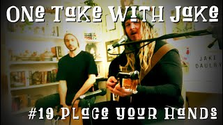 Place Your Hands REEF Acoustic Mash Up  One Take WIth Jake [upl. by Carol]