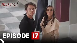 Maral My Most Beautiful Story  Episode 17 English Subtitles [upl. by Maleki50]