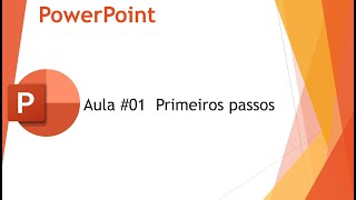 Powerpoint Aula 01  Primeiros passos [upl. by Aliahs]