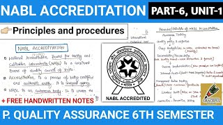 NABL Accreditation  Principles And Procedures  Part6Unit1  Quality Assurance 6th Semester [upl. by Celinka558]