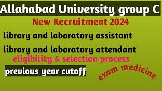 Allahabad University library amp laboratory attendant assistant 2024 selection process cut off amp book [upl. by Ynatterb]