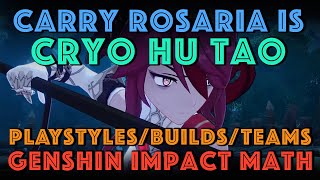 Carry Rosaria is CRYO HU TAO  Best Rosaria Build Playstyles Teams  Genshin Impact Math [upl. by Loydie]