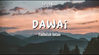 Fadhilah Intan  Dawai Lirik [upl. by Pillihpnhoj249]