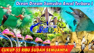 OCEAN DREAM SAMUDRA ANCOL TERBARU  REVIEW INFO TERLENGKAP WISATA JAKARTA UTARA [upl. by Dorita35]