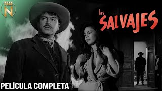 Los Salvajes 1957  Pedro Armendáriz  Tele N  Película Completa [upl. by Ikram]