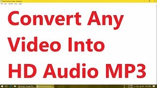 How To Convert Any Video Into HD Audio 320 kbps MP3 in Windows 1087XP [upl. by Annanhoj]