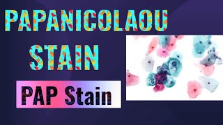 Papanicolaou Stain  PAP Stain [upl. by Aiceled598]