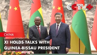 Xi Holds Talks with GuineaBissau President [upl. by Asel353]