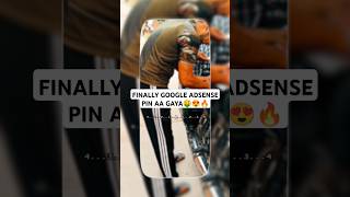 Google Adsense Pin Aa Gaya 🤑🔥💵💰💸 googleadsencepin youtuber googleadsense youtubeearning shorts [upl. by Beaudoin193]