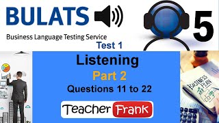 Bulats Test 1  Listening Part 2 Questions 11 to 22 [upl. by Einot]