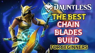 THE BEST CHAIN BLADES BUILD FOR BEGINNERS  CHAIN BLADES GAMEPLAY AND BUILD  DAUNTLESS 2024 [upl. by Asuncion]