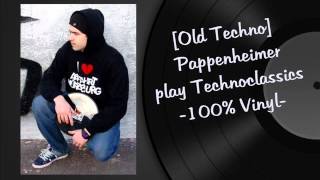 Old Techno Pappenheimer play Technoclassics 100 Vinyl [upl. by Naffets]