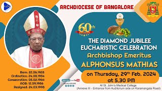 29022024  The Diamond Jubilee Eucharistic Celebration  Archbishop Emeritus Alphonsus Mathias [upl. by Aniloj]