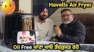 Oil Free ਖਾਓ Havells Air Fryer ਦੇ ਨਾਲ ll Havells Air Fryer ll Havells air fryer how to use [upl. by Conrad]