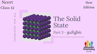 The Solid State Ncert Class 12 Chapter 1 Line by line explanation Part 3Tamil ChemistryForAll [upl. by Rebel]