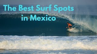 The Best Surf Spots in Mexico [upl. by Sadick]