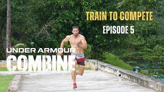 Train To Compete Episode 5  Road To The Under Armour Combine  Training At Bangtao Muay Thai amp MMA [upl. by Yort]