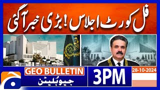 Supreme Court of Pakistan  Full Court  Geo News 3 PM Bulletin  28 October 2024 [upl. by Fablan]