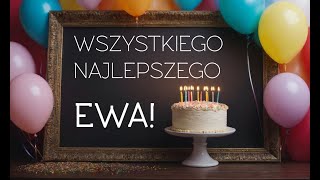 Piosenka urodzinowa dla Ewy Zabawna melodia na urodziny Wszystkiego najlepszego Ewka Sto lat Ewa [upl. by Enyrat]