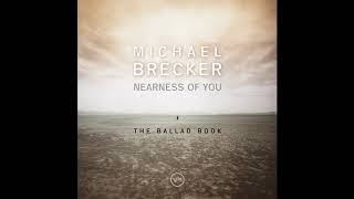 Michael Brecker  The Nearness Of You Feat James Taylor [upl. by Neyrb242]