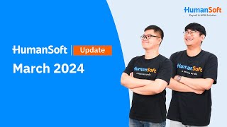 March Update 2024 I HumanSoft Update EP7 [upl. by Timothea]