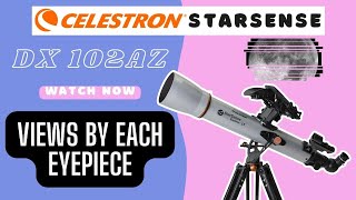 Celestron Starsense DX 102AZ Views by Each Eyepiece  FotoCart India [upl. by Akinajnat]