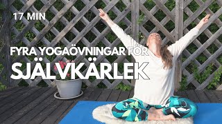 Yoga för självkärlek Fyra övningar för hjärtchakrat [upl. by Silrak]