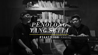 SaatTeduh  Penolong Yang Setia Yeshua Abraham [upl. by Renick]