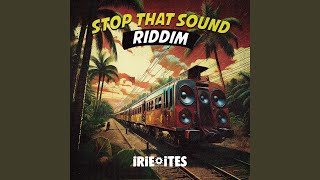 Stop That Sound Riddim [upl. by Aicina]