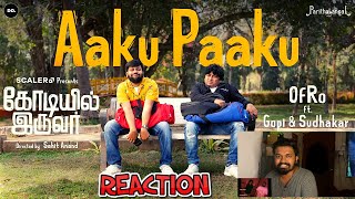 Aaku Paaku REACTION  Codeyil Iruvar Title by OfRo x Gopi amp Sudhakar Do Creative Lab Parithabangal [upl. by Lemhar]