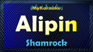 Alipin  Karaoke version in the style of Shamrock [upl. by Annaerdna972]