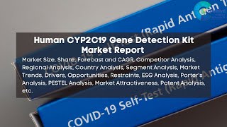 Human CYP2C19 Gene Detection Kit Market Report 2024  Forecast Market Size amp Growth [upl. by Farlee]