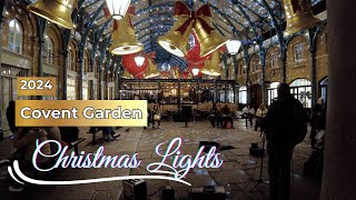 Christmas lights at Covent Garden 2024 [upl. by Ireva]