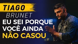 Eu sei porque você ainda não casou  Tiago Brunet  ENS2018 [upl. by Cilurzo416]