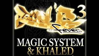 Magic System amp Khaled  Même pas fatigué [upl. by Zetnahs]