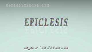 epiclesis  pronunciation [upl. by Ruella]