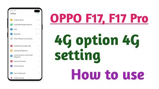 OPPO F17 F17 Pro 4G option 4G setting VoLTE setting tips and tricks [upl. by Yrruc]