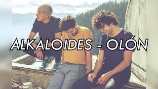 Alkaloides  Olón  Letra en español [upl. by Nilkcaj85]