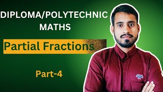 Partial Fractions  part4 Diploma maths  Polytechnic maths Diploma Polytechnic first year maths [upl. by Yoc17]