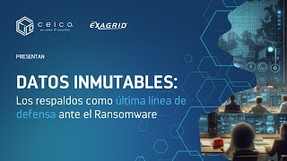 Datos inmutables Los respaldos como última defensa ante el Ransomware [upl. by Spearman]