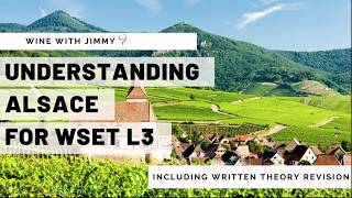 Understanding Alsace for WSET Level 3 Wines With Working Written Question [upl. by Frerichs]