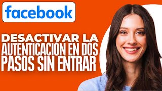 Cómo Desactivar La Autenticación En Dos Pasos De Facebook Sin Entrar [upl. by Chandler523]