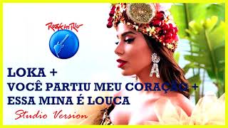 06 Anitta  LokaVocê PartiuEssa Mina é Louca Rock in Rio Studio Version [upl. by Hoy866]